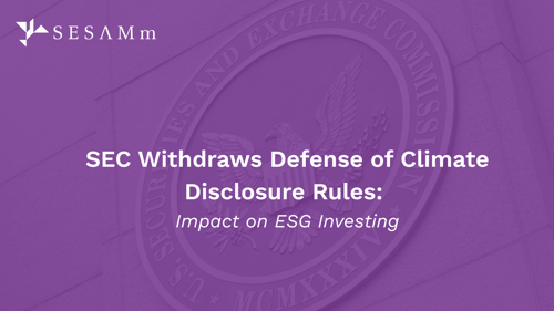 SEC Withdraws Defense of Climate Disclosure Rules
