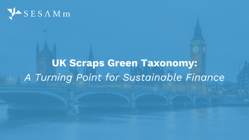 UK Scraps Green Taxonomy